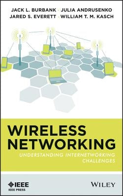 Wireless Networking by Burbank, Jack L.