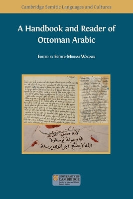 A Handbook and Reader of Ottoman Arabic by Wagner, Esther-Miriam