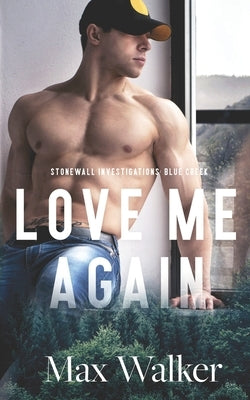 Love Me Again by Walker, Max