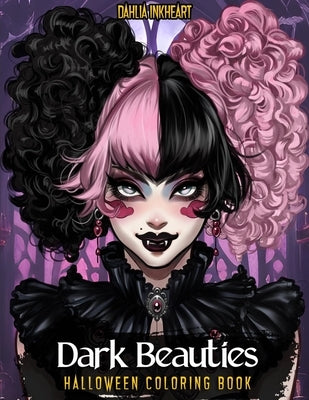 Dark Beauties: Halloween Coloring Book by Strokes, Dahlia