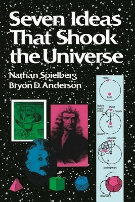 Seven Ideas That Shook the Universe Paperback John Wiley & Sons