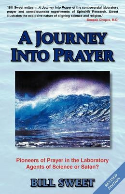 A Journey Into Prayer by Sweet, Bill