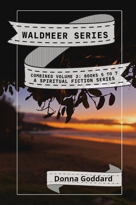 Waldmeer Series: Combined Volume 2 Paperback Donna Goddard