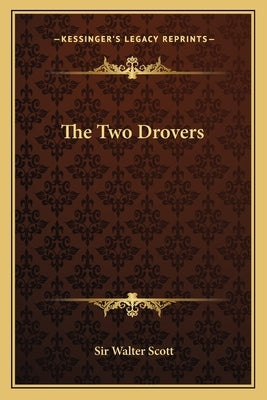 The Two Drovers Paperback Kessinger Publishing