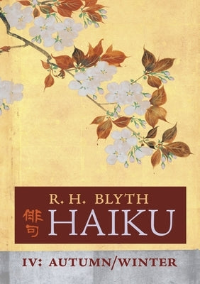 Haiku (Volume IV): Autumn / Winter Paperback Angelico Press