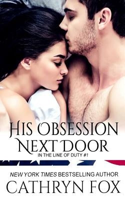His Obsession Next Door Paperback Cathryn Fox