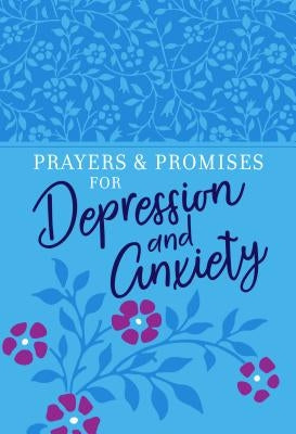 Prayers & Promises for Depression and Anxiety Imitation Leather Broadstreet Publishing