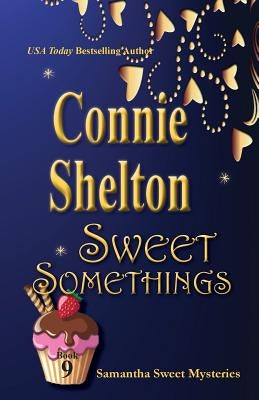 Sweet Somethings: Samantha Sweet Mysteries, Book 9 Paperback Secret Staircase Books