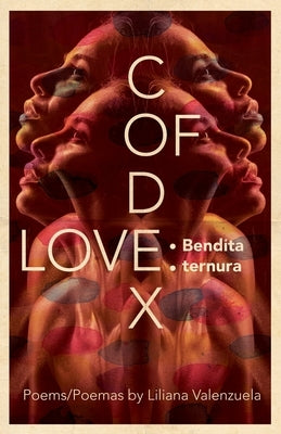 Codex of Love: Bendita ternura by Valenzuela, Liliana