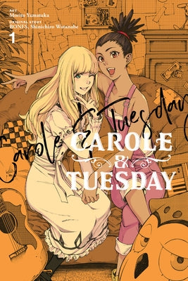 Carole & Tuesday, Vol. 1 by Bones