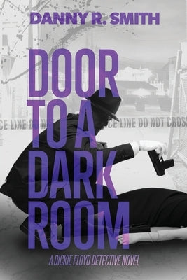 Door to a Dark Room: A Dickie Floyd Detective Novel Paperback Dickie Floyd Novels