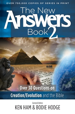 The New Answers Book 2: Over 30 Questions on Creation/Evolution and the Bible Master Books