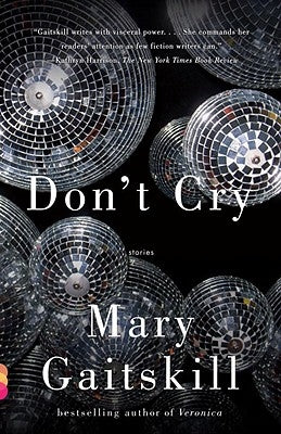 Don't Cry by Gaitskill, Mary