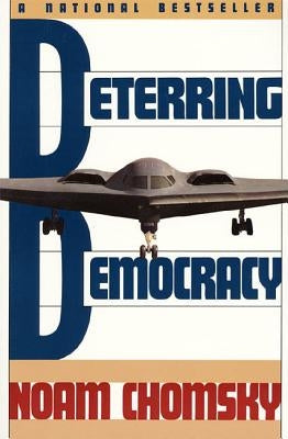 Deterring Democracy Paperback Farrar, Strauss & Giroux-3pl