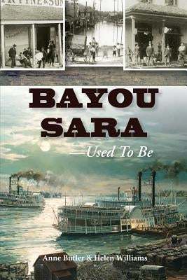 Bayou Sara: Used to Be Paperback University of Louisiana