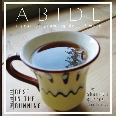 Rest in the Running: A Year of Growing Deep and Wide Paperback Copperlight Wood