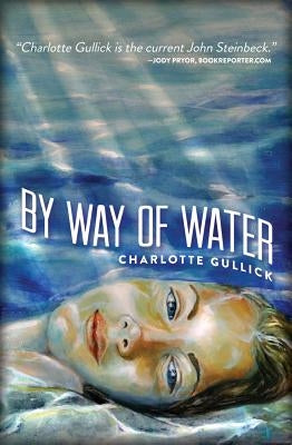 By Way of Water by Gullick, Charlotte