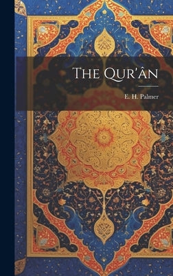 The Qur'ân by Palmer, E. H.