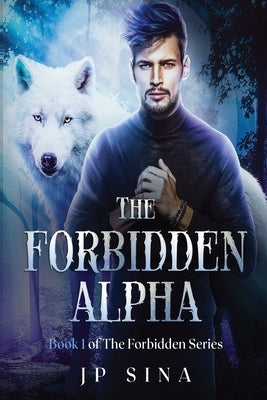 The Forbidden Alpha: The Forbidden Series by Sina, Jp