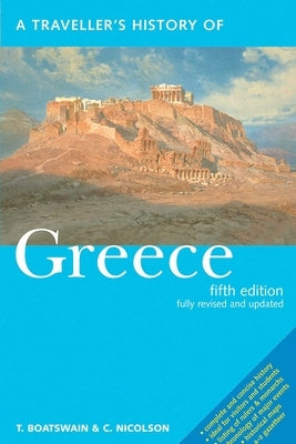 A Traveller's History of Greece by Boatswain, Timothy