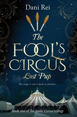 The Fools' Circus: Lost Pup Dani Rei LLC