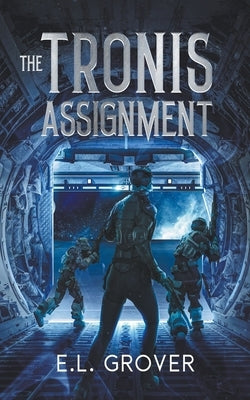 The Tronis Assignment Paperback E.L. Grover