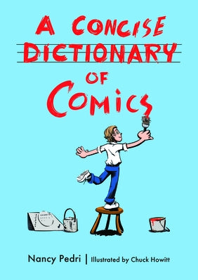 A Concise Dictionary of Comics by Pedri, Nancy