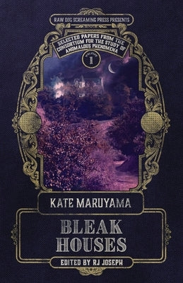 Bleak Houses: Safer & Family Solstice by Maruyama, Kate
