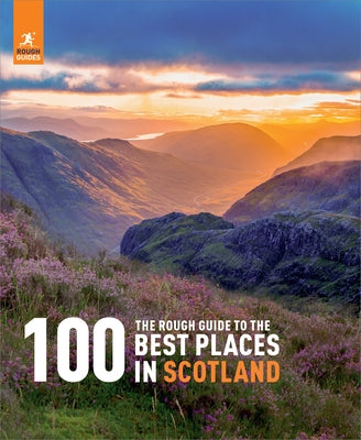 The Rough Guide to the 100 Best Places in Scotland Paperback Rough Guides