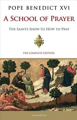 Paperback of "A School of Prayer" by Ignatius Press, featuring a cover with religious artwork and a serene prayer scene.