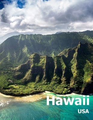 Hawaii: Coffee Table Photography Travel Picture Book Album Of A Hawaiian State Island And Honolulu City In USA Country Large S Paperback Independently Published