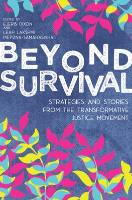 Paperback of Beyond Survival: Strategies and Stories from the Transformative Justice Movement by AK Press, featuring a cover with bold text.