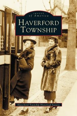 Haverford Township by Haverford Township Historical Society