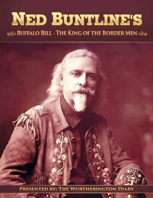 Buffalo Bill, The King of the Border Men Paperback Createspace Independent Publishing Platform
