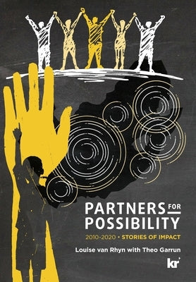 Partners For Possibility: 2010-2020 Stories of Impact by Van Rhyn, Louise