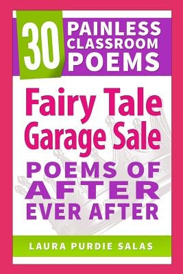 Fairy Tale Garage Sale: Poems of After Ever After Paperback Createspace Independent Publishing Platform