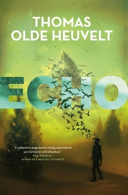 Echo by Olde Heuvelt, Thomas