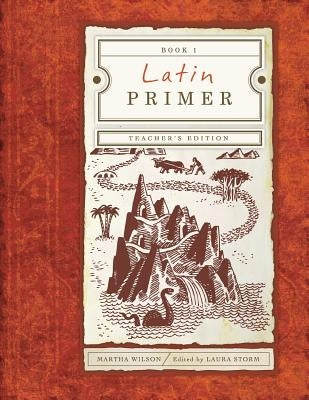 Latin Primer 1: Teacher Edition by Wilson, Martha