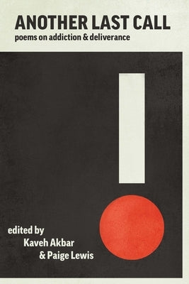 Another Last Call: Poems on Addiction and Deliverance Paperback Sarabande Books