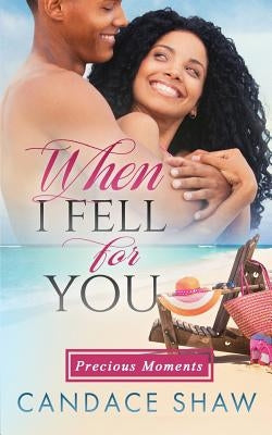 When I Fell For You Paperback Createspace Independent Publishing Platform