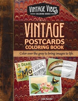 Vintage Postcards Coloring Book: Cover over the gray to bring images to life. by Randisi, Jodie