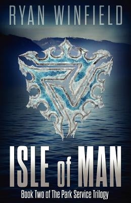 Isle of Man: Book Two of The Park Service Trilogy Paperback Birch Paper Press
