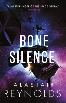 Bone Silence by Reynolds, Alastair