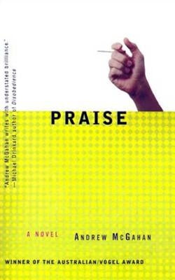Praise by McGahan, Andrew