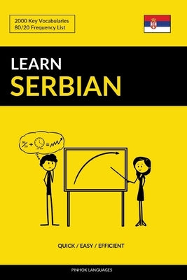 Learn Serbian - Quick / Easy / Efficient: 2000 Key Vocabularies by Languages, Pinhok