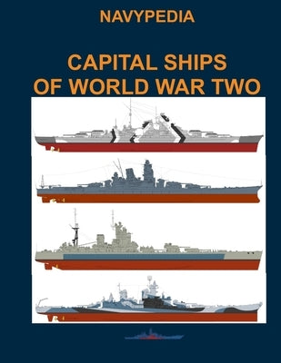 Capital ships of World War Two Paperback Independently Published