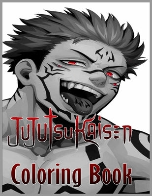 Jujutsu Kaisen Coloring Book: Amazing Book for All Ages and Fans Jujutsu Kaisen with High Quality Image.To Relax And Relieve Stress Paperback Independently Published