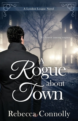 A Rogue About Town by Connolly, Rebecca