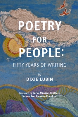 Poetry For People: Fifty Years of Writing Paperback Korza Books LLC