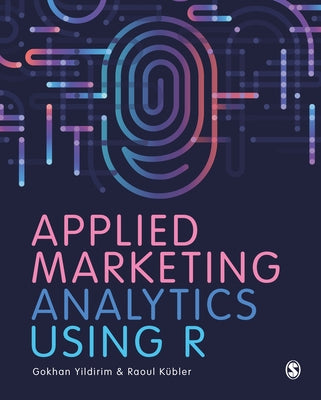 Applied Marketing Analytics Using R by Yildirim, Gokhan